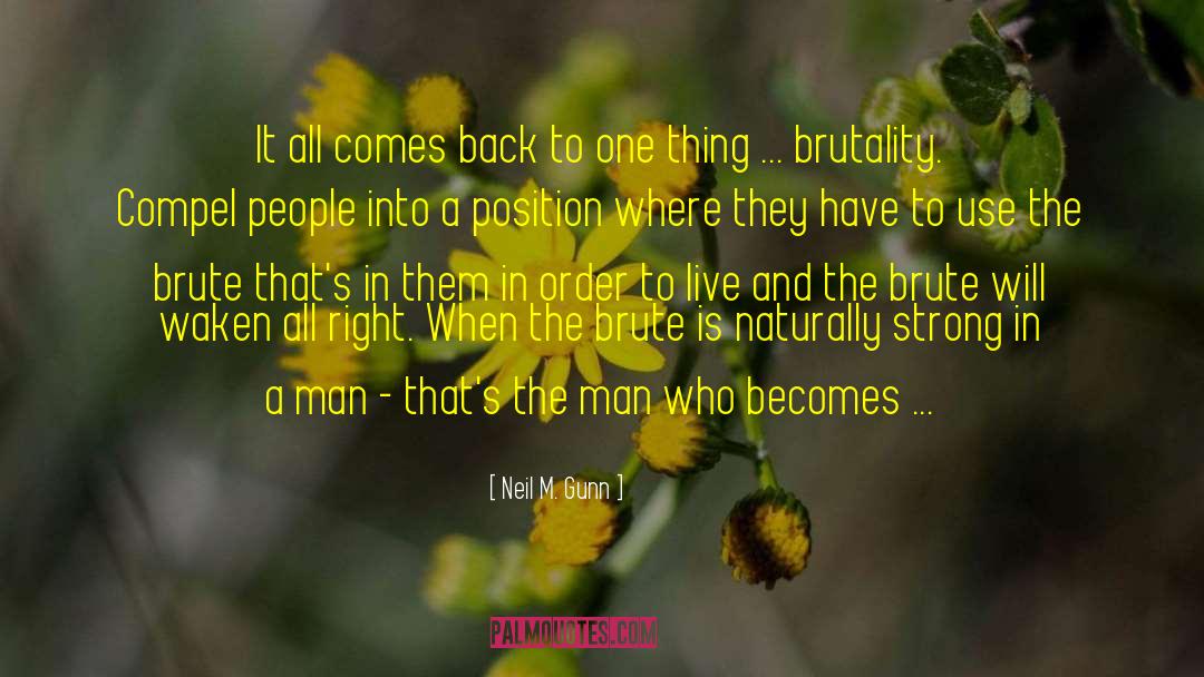 Neil M. Gunn Quotes: It all comes back to