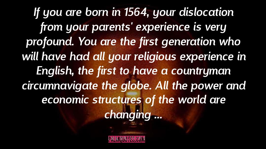 Neil MacGregor Quotes: If you are born in