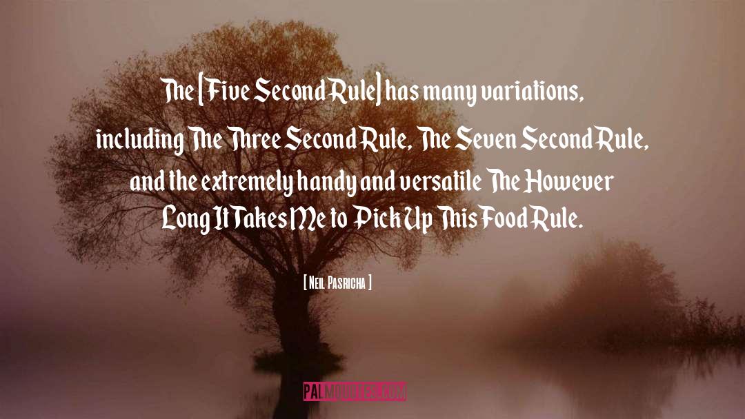 Neil Pasricha Quotes: The [Five Second Rule] has