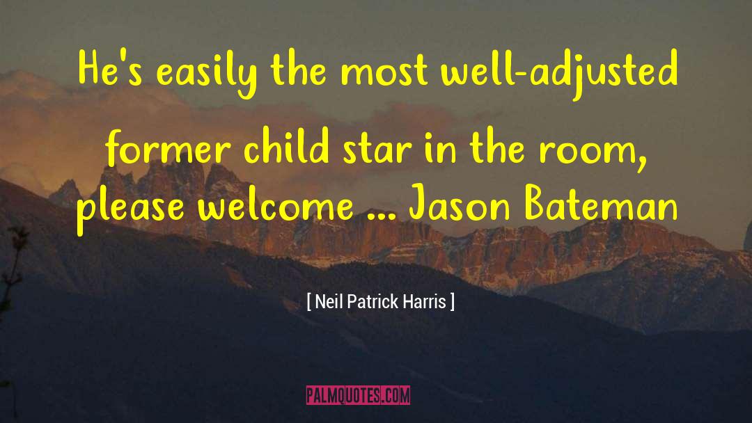 Neil Patrick Harris Quotes: He's easily the most well-adjusted