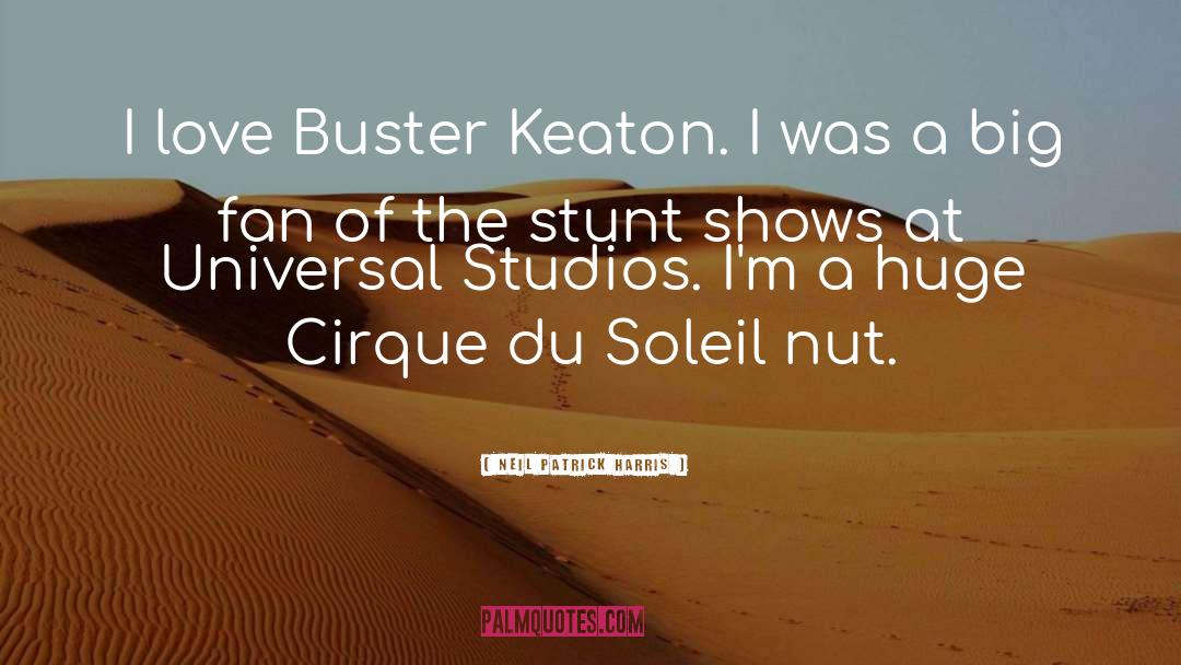 Neil Patrick Harris Quotes: I love Buster Keaton. I
