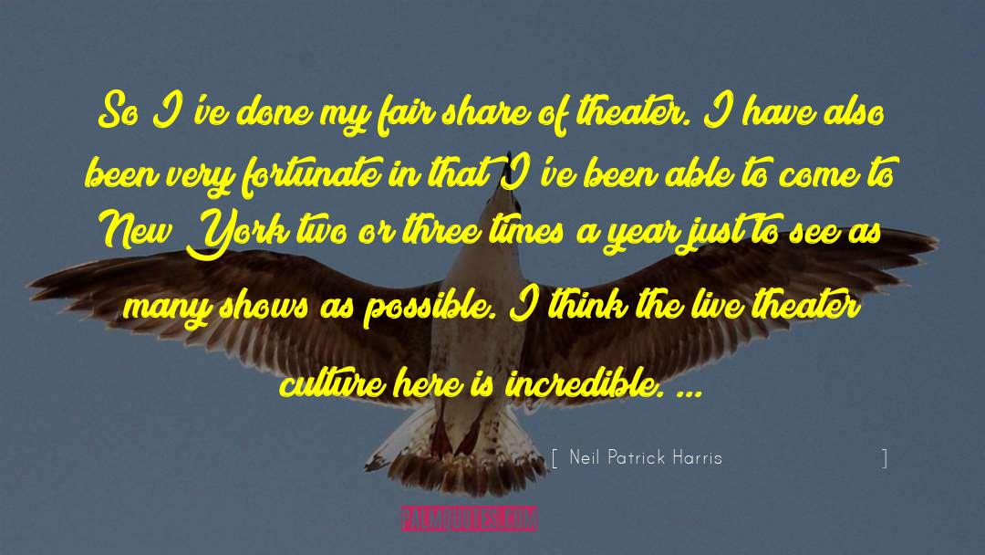 Neil Patrick Harris Quotes: So I've done my fair