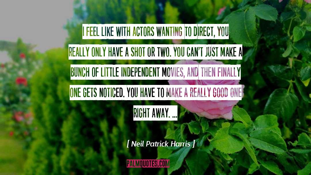 Neil Patrick Harris Quotes: I feel like with actors