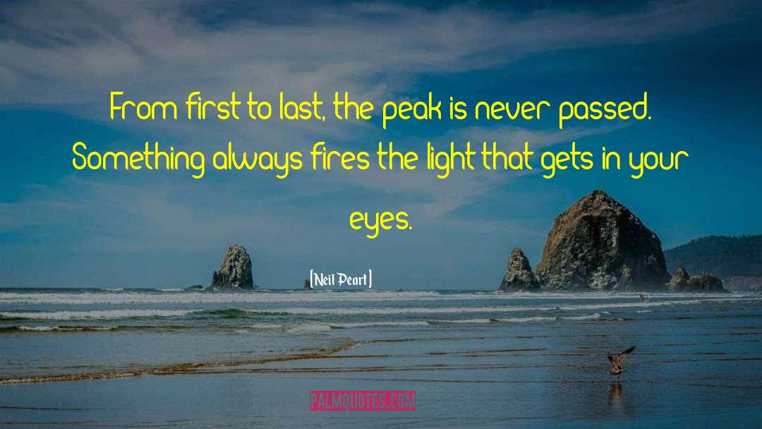 Neil Peart Quotes: From first to last, the