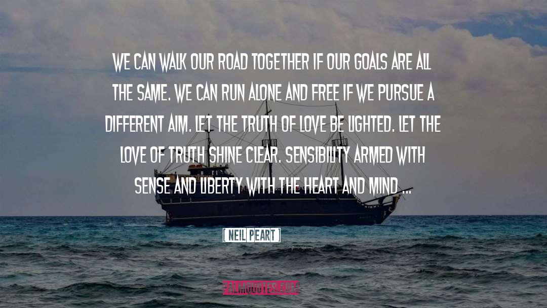 Neil Peart Quotes: We can walk our road