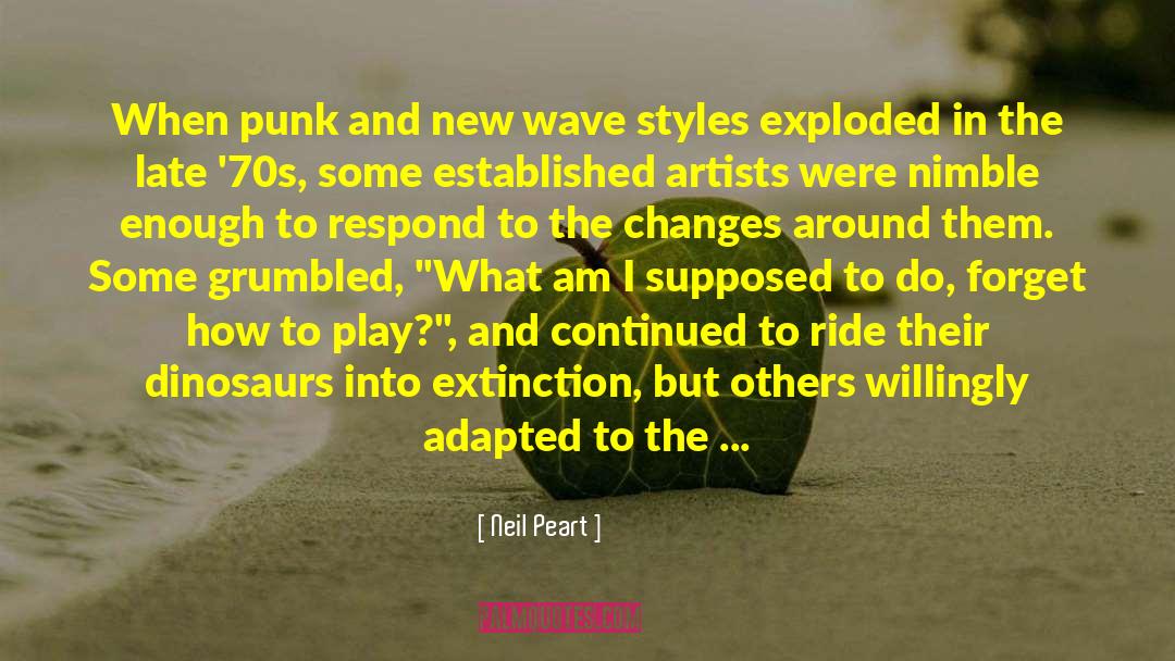 Neil Peart Quotes: When punk and new wave