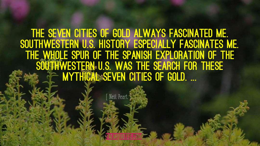 Neil Peart Quotes: The Seven Cities of Gold