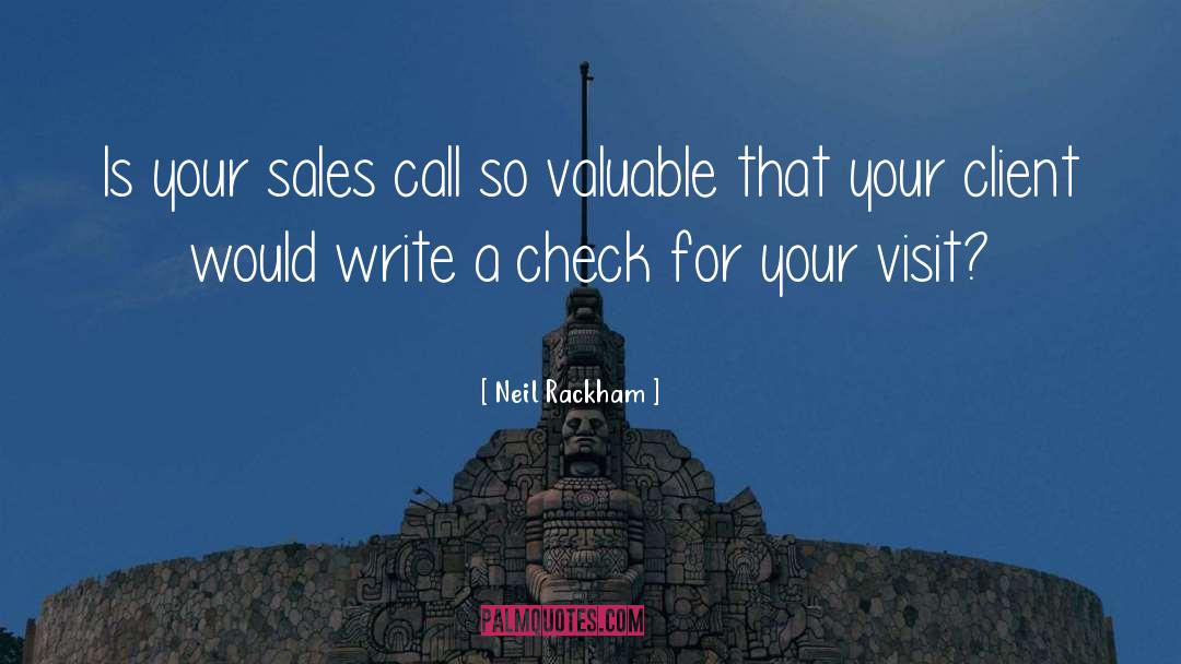 Neil Rackham Quotes: Is your sales call so