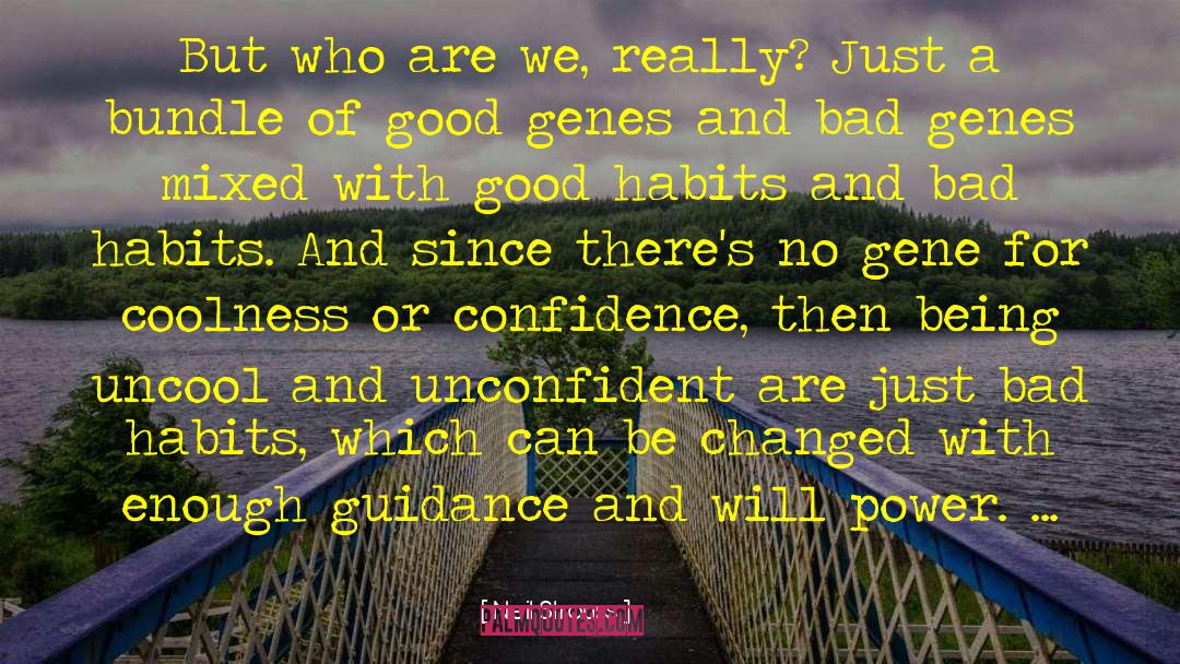 Neil Strauss Quotes: But who are we, really?