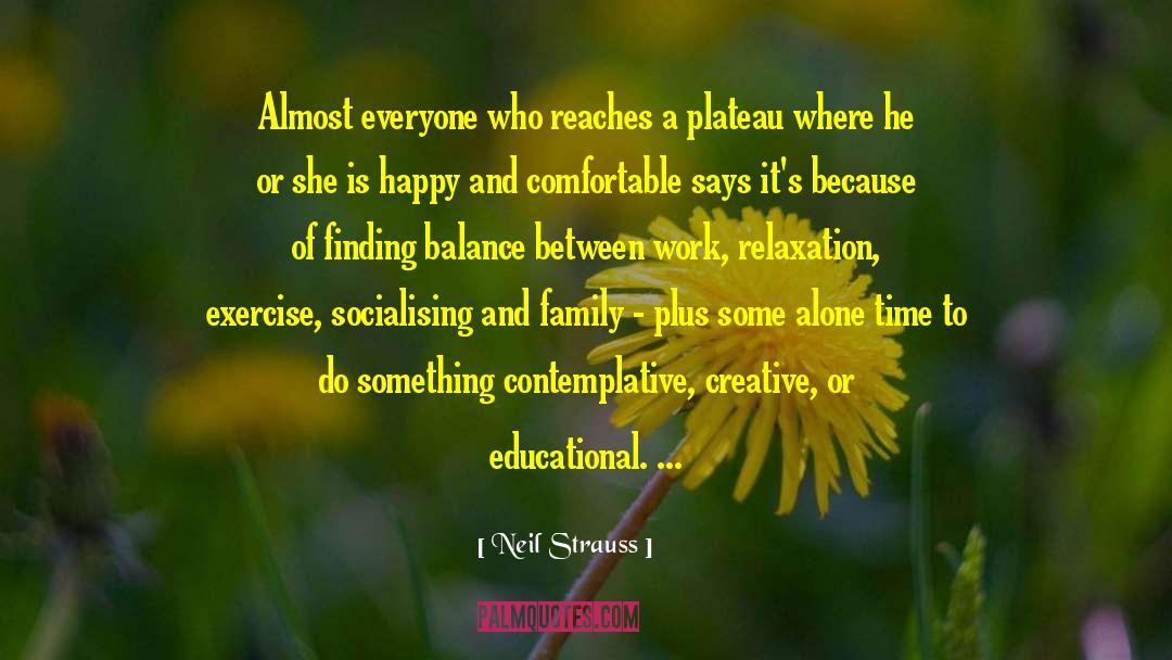 Neil Strauss Quotes: Almost everyone who reaches a