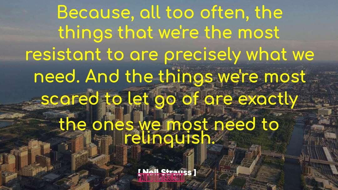 Neil Strauss Quotes: Because, all too often, the