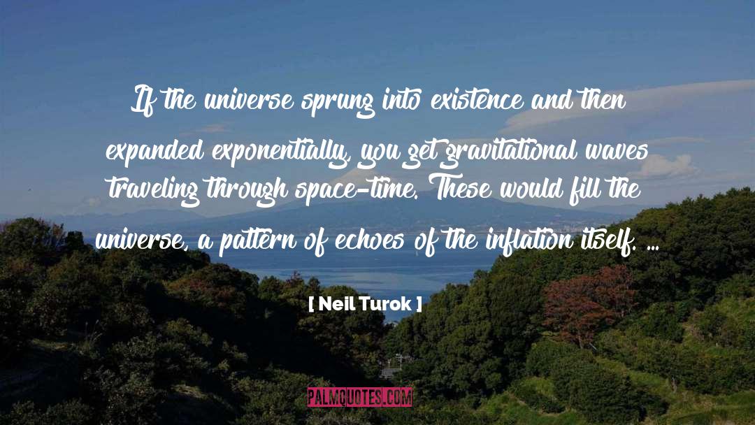 Neil Turok Quotes: If the universe sprung into