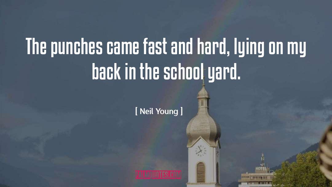 Neil Young Quotes: The punches came fast and