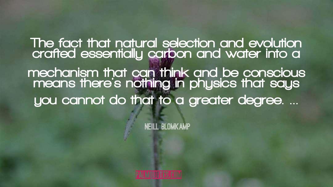 Neill Blomkamp Quotes: The fact that natural selection