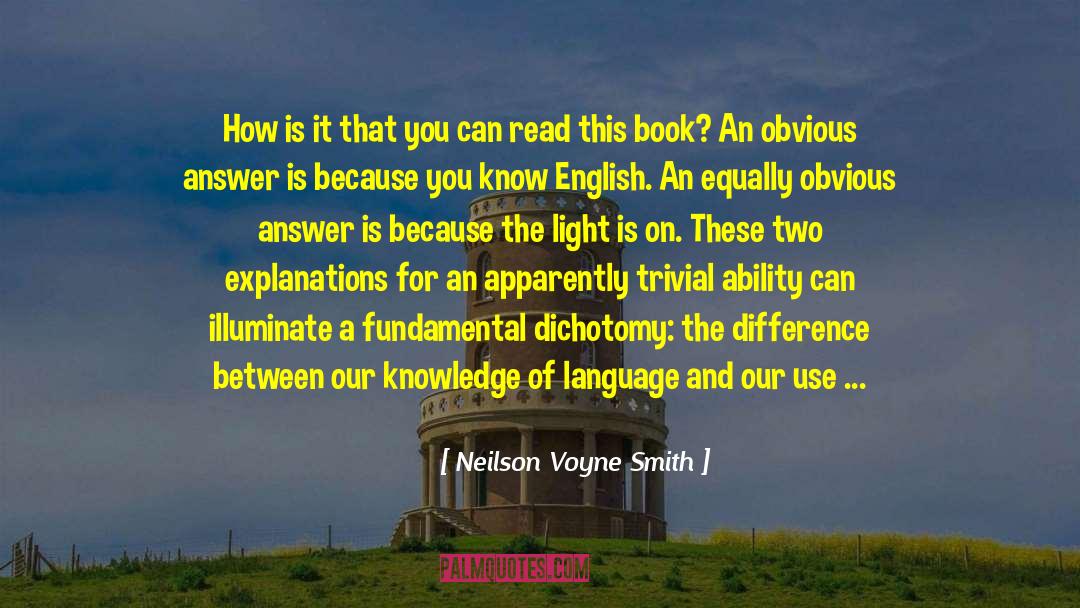 Neilson Voyne Smith Quotes: How is it that you