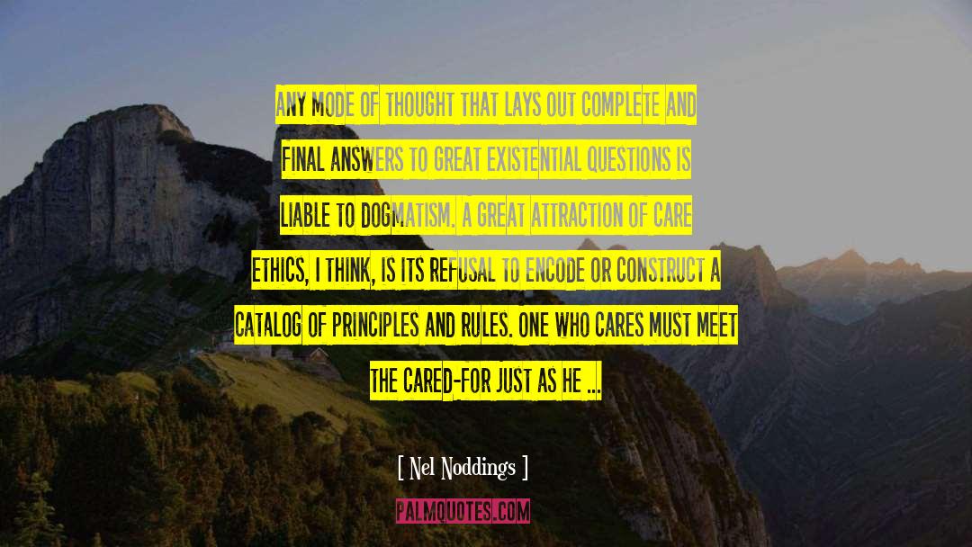 Nel Noddings Quotes: Any mode of thought that