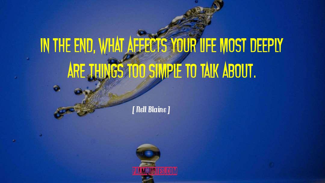 Nell Blaine Quotes: In the end, what affects