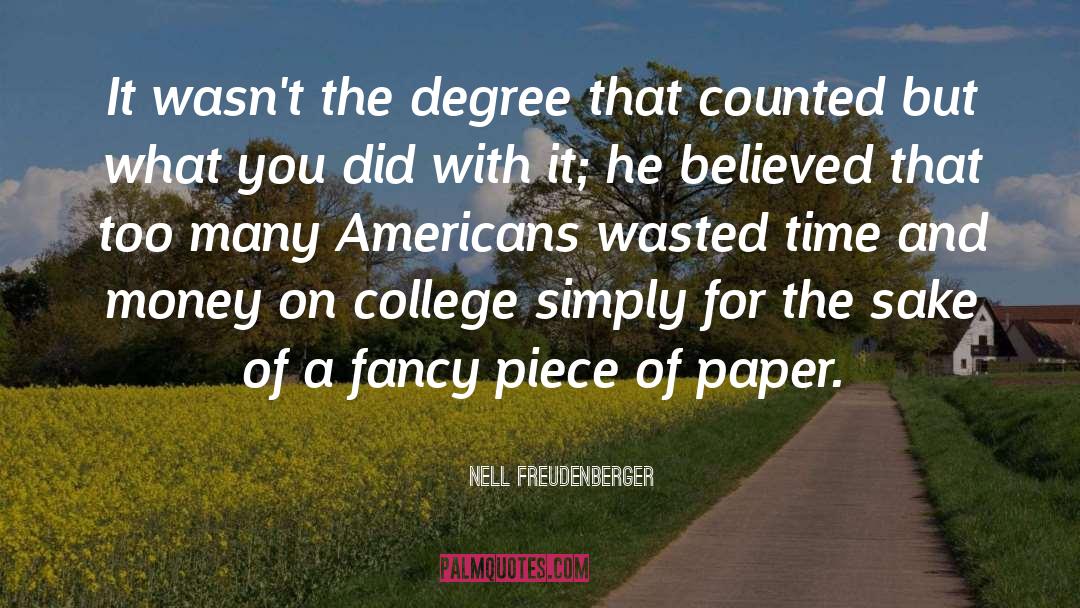 Nell Freudenberger Quotes: It wasn't the degree that