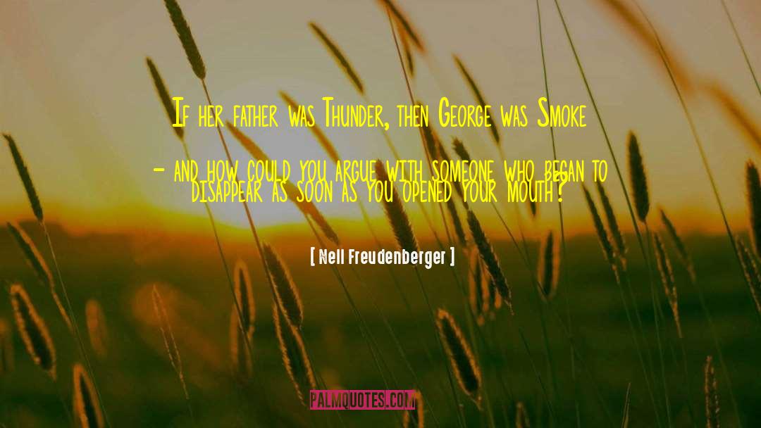 Nell Freudenberger Quotes: If her father was Thunder,