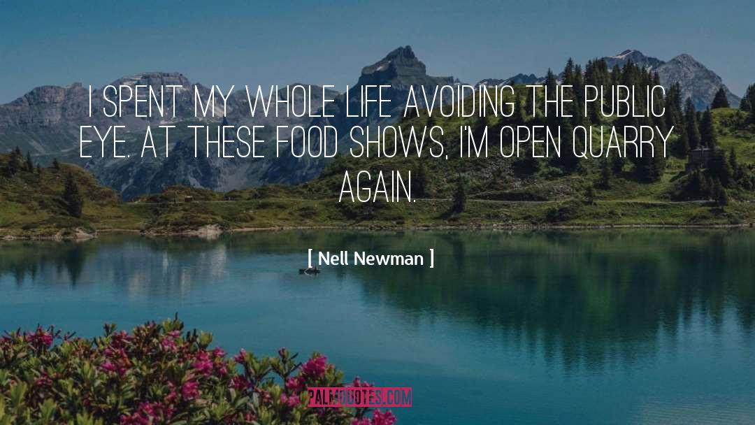 Nell Newman Quotes: I spent my whole life
