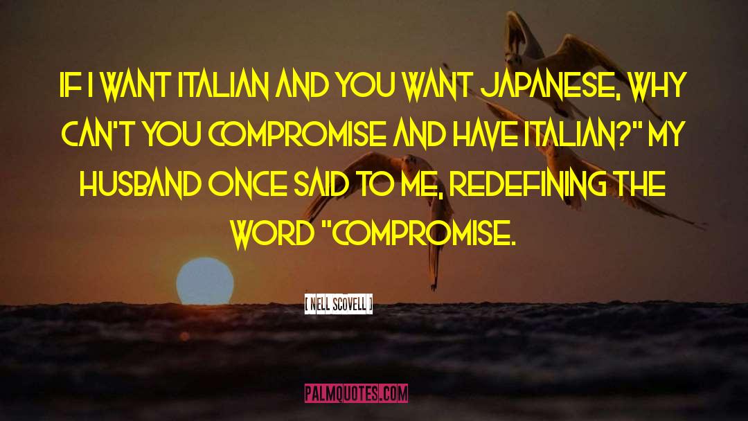 Nell Scovell Quotes: If I want Italian and