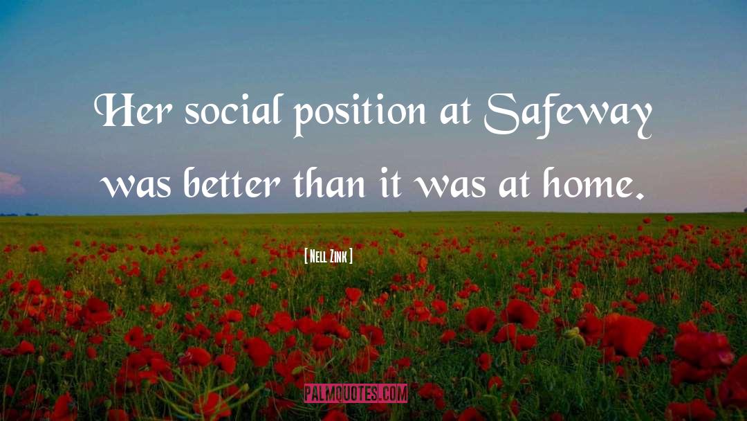 Nell Zink Quotes: Her social position at Safeway