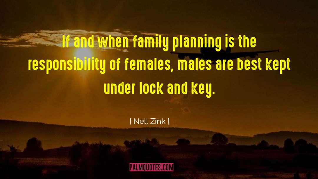 Nell Zink Quotes: If and when family planning