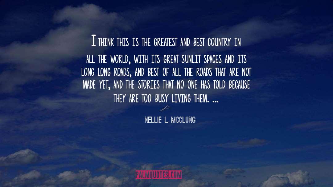 Nellie L. McClung Quotes: I think this is the