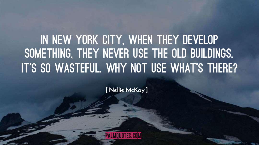 Nellie McKay Quotes: In New York City, when