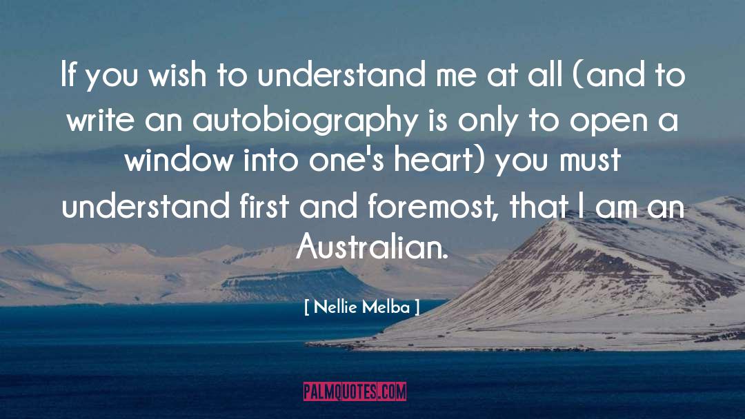 Nellie Melba Quotes: If you wish to understand