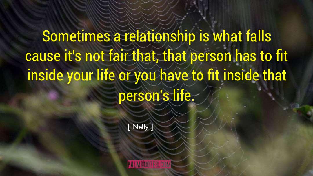 Nelly Quotes: Sometimes a relationship is what