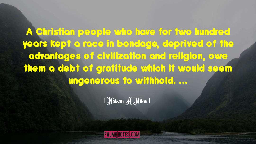 Nelson A. Miles Quotes: A Christian people who have