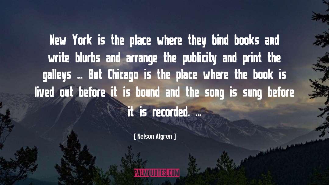 Nelson Algren Quotes: New York is the place