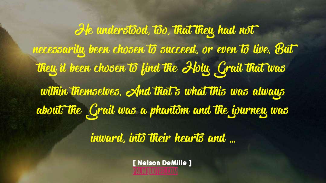 Nelson DeMille Quotes: He understood, too, that they