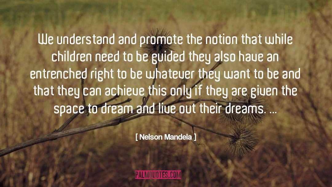 Nelson Mandela Quotes: We understand and promote the