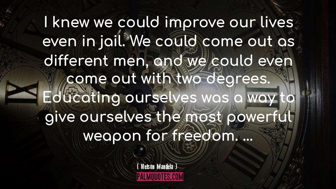 Nelson Mandela Quotes: I knew we could improve