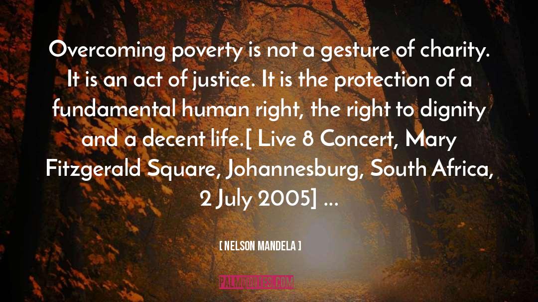 Nelson Mandela Quotes: Overcoming poverty is not a