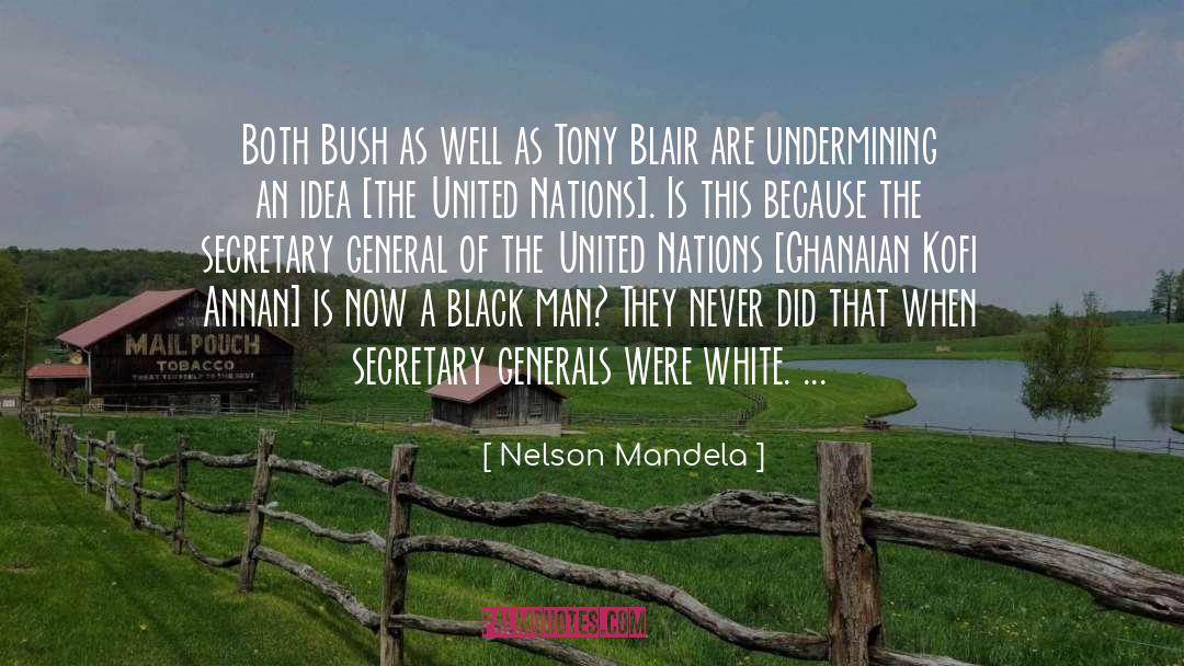 Nelson Mandela Quotes: Both Bush as well as