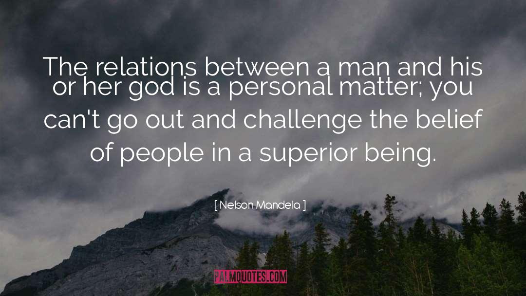 Nelson Mandela Quotes: The relations between a man