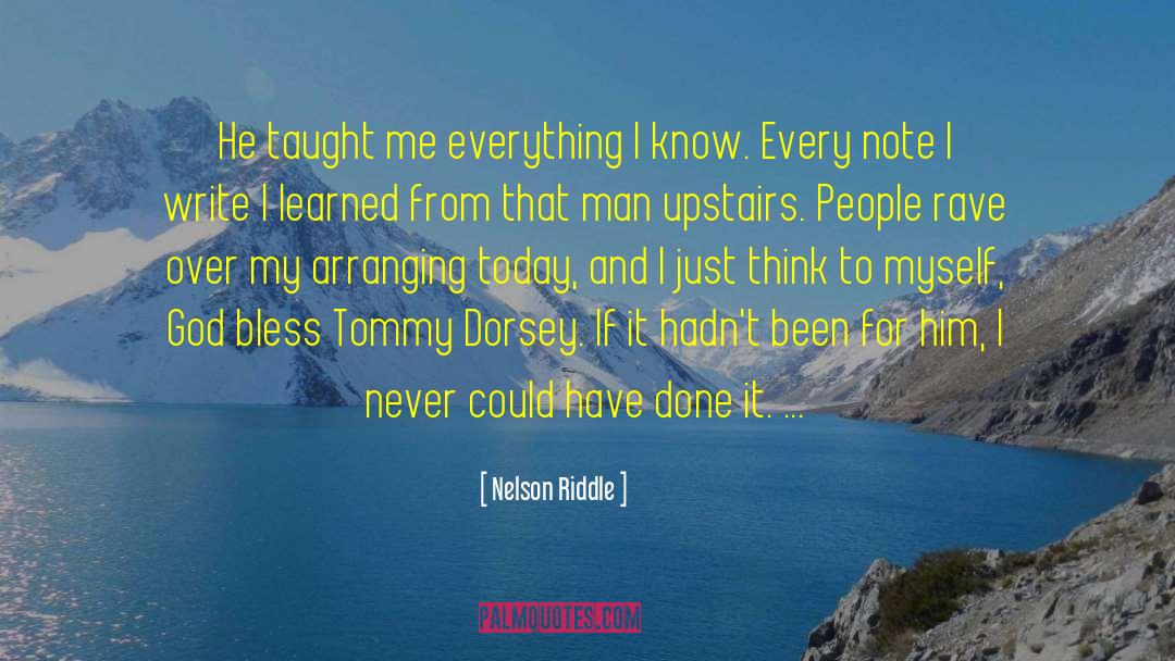 Nelson Riddle Quotes: He taught me everything I