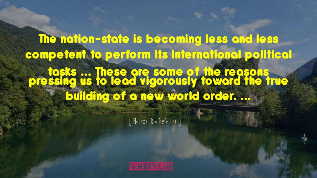 Nelson Rockefeller Quotes: The nation-state is becoming less