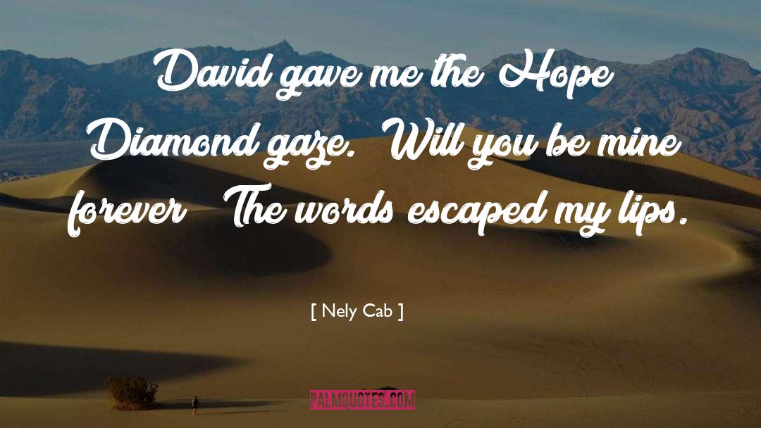 Nely Cab Quotes: David gave me the Hope