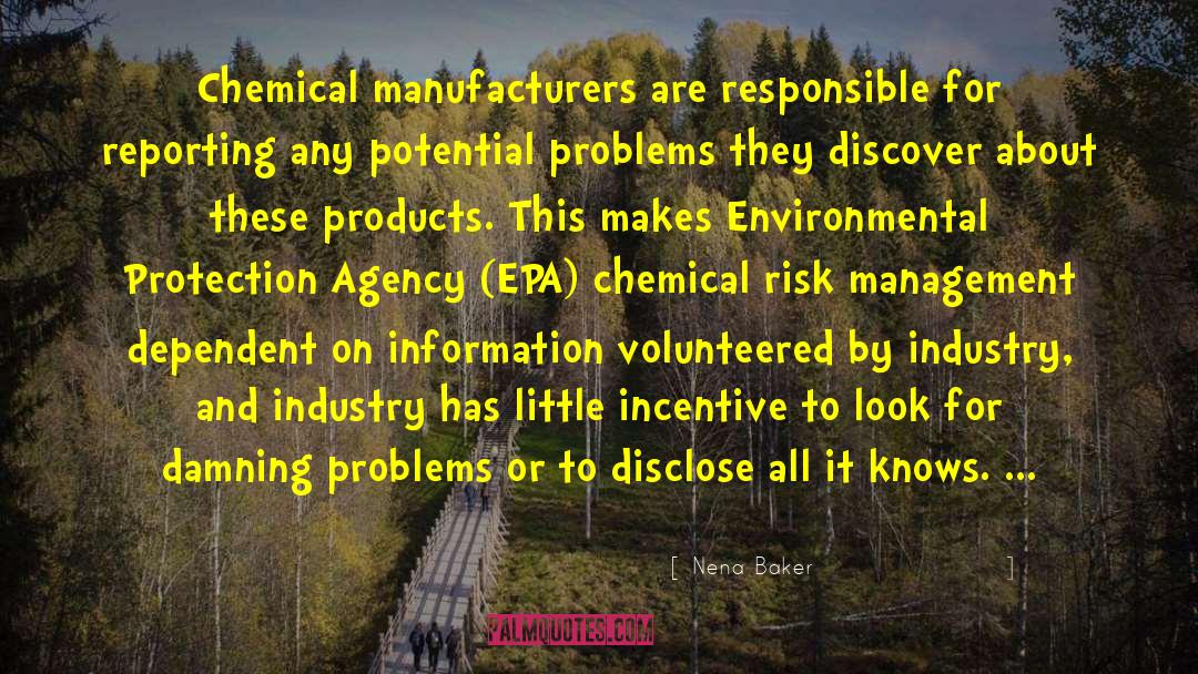 Nena Baker Quotes: Chemical manufacturers are responsible for