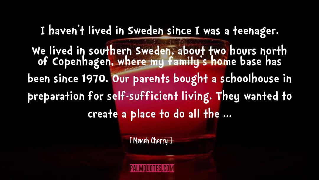 Neneh Cherry Quotes: I haven't lived in Sweden
