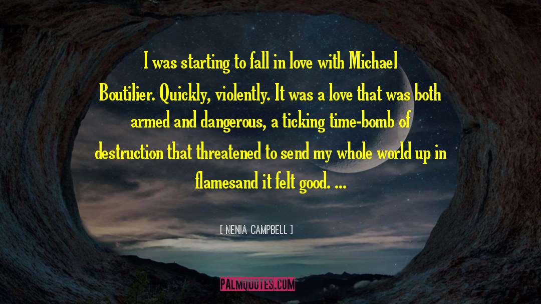 Nenia Campbell Quotes: I was starting to fall