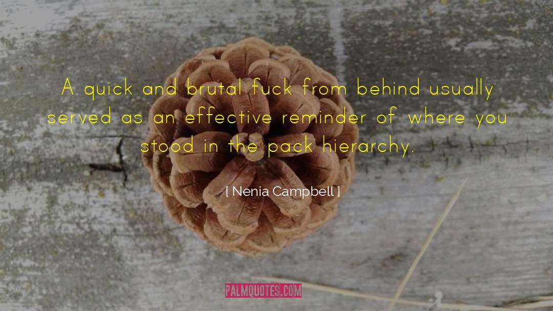 Nenia Campbell Quotes: A quick and brutal fuck