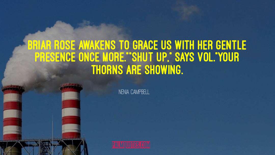 Nenia Campbell Quotes: Briar Rose awakens to grace