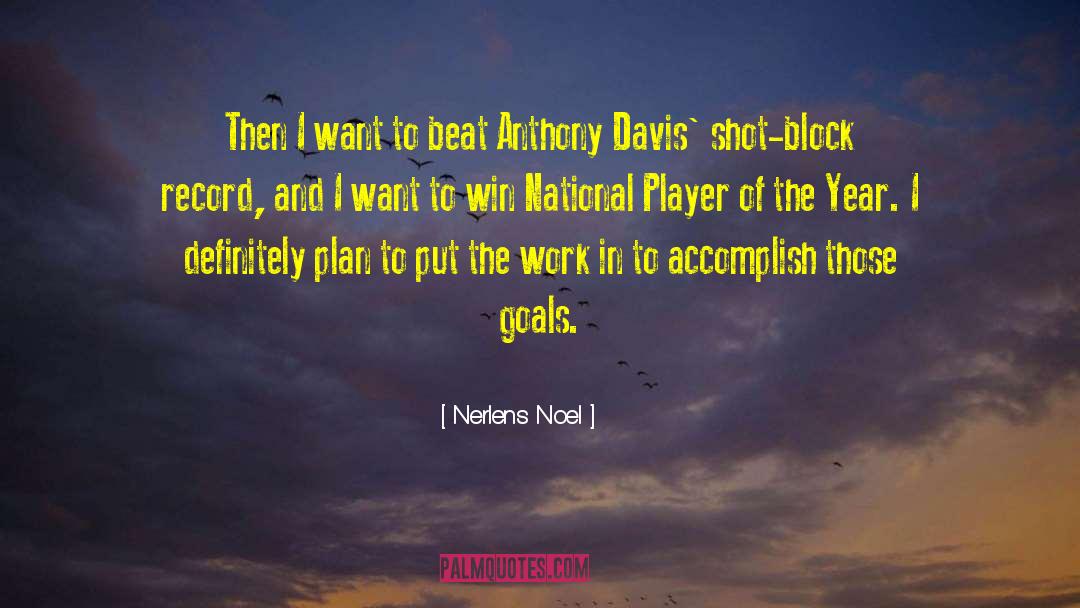 Nerlens Noel Quotes: Then I want to beat