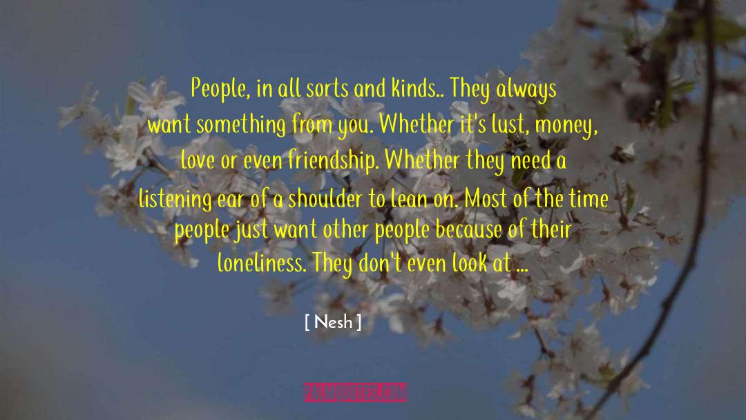 Nesh Quotes: People, in all sorts and