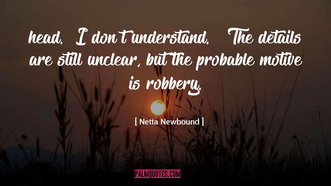 Netta Newbound Quotes: head. 